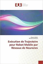 Exécution de trajectoire pour robot mobile par réseaux de neurones